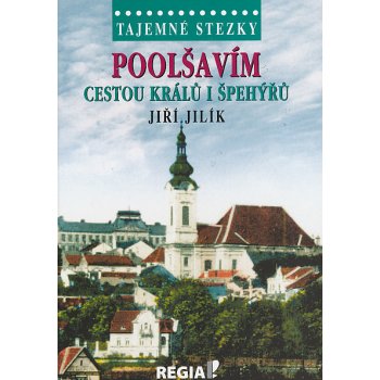 Tajemné stezky - Poolšavím cestou králů