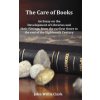 Care of Books - An Essay on the Development of Libraries and Their Fittings, from the Earliest Times to the End of the Eighteenth Century. Fully Illus (Clark,John Willis (Trinity College,Cambridge))(P