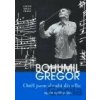 Bohumil Gregor. Chtěl jsem sloužit divadlu - Alena Martínková
