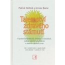 Tajemství zdravého stárnutí - Jerome Burne, Patrick Holford