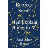 Men Explain Things to Me (Rebecca Solnit)(Pevná)