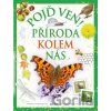 Pojď ven! Příroda kolem nás - Andrea Pinnington, Caz Buckingham