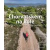 Chorvatskem na kole (Zdeněk Kukal; Vítězslava Chrpová; Stanislav Rauch)