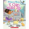I Can Build It!: An Acorn Book (Princess Truly #3)