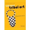 Talk About Tribal Art - Bérénice Geoffroy-Schneiter, Elisabeth Couturier, Flammarion