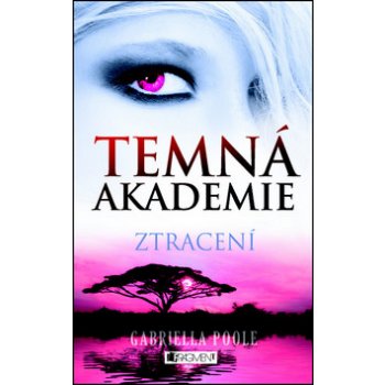 Temná akademie 4: Ztracení - Gabriella Poole