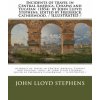 Incidents of travel in Central America, Chiapas and Yucatan (1854) by John Lloyd Stephens, edited by Frederick Catherwood. / ILLUSTRATED / (John Lloyd Stephens,Frederick Catherwood)(Brožovaná)