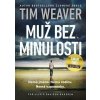 Muž bez minulosti, Weaver Tim, 2019