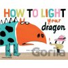 How to Light your Dragon - Didier Lévy, Fred Benaglia