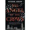 Angel of the Crows (Katherine Addison)(Brožovaná)