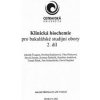 Klinická biochemie pro bakalářské studijní obory 2. díl, 2. přepracované vydání - Zdeněk Švagera, Kolektiv Autorů