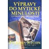 Výpravy do mýtické minulosti - Zecharia Sitchin