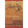 Cultivating Stillness