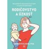 Rodičovstvo a úzkosť - Meredith Elkins