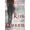 Kill the Queen (Jennifer Estep)(Brožovaná)