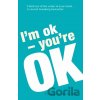 I'm Ok, You're Ok - Thomas A. Harris