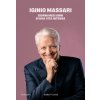 Giorni mesi anni di una vita intensa (Iginio Massari)(Brožovaná)