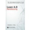 Lean Manufacturing 4.0: The Technological Evolution of Lean (Sr Sebastian J Brau)(Brožovaná)