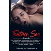 Tantric Sex: The Ultimate Guide to Tantra and Great & Mindful Sex: Illustrated Sex Positions, Tantric Massage, Tantric Yoga Meditat (Veronica Shermann)(Brožovaná)