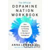 The Official Dopamine Nation Workbook - Anna Lembke