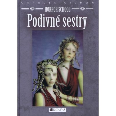 Horror School - Podivné sestry - Charles Gilman