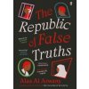 The Republic of False Truths - Alaa Al Aswany, Faber & Faber