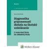 Diagnostika pripravenosti dieťaťa na školské vzdelávanie - Jana Kmeťová