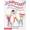 Jumpstart! Storymaking: Games and Activities for Ages 7-12 (Corbett Pie)