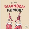Diagnóza: Humor! (Jiří Slíva)
