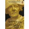 Frederick the Great: King of Prussia - Tim Blanning