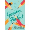 Goodbye, Perfect - Sara Barnard