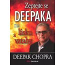 Zeptejte se Deepaka na lásku a vztahy- Deepak Chopra