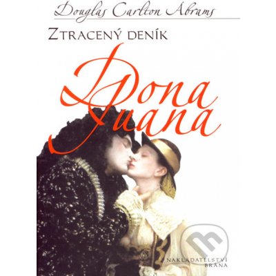 Ztracený deník Dona Juana - Douglas, Carlton Abrams