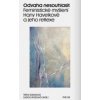Odvaha nesouhlasit Feministické myšlení Hany Havelkové a jeho reflexe - Sokolová Věra Kobová Ĺubica
