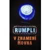 V znamení Hovna - Jaroslav Rumpli