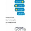 Bored, Lonely, Angry, Stupid - Luke Fernandez, Susan J. Matt