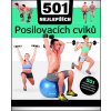 501 NEJLEPŠÍCH posilovacích cviků