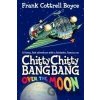 Chitty Chitty Bang Bang 3: Over the Moon - Frank Cottrell Boyce
