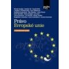 Právo Evropské unie - Michal Tomášek, Vladimír Týč, David Petrlík