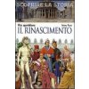Il Rinascimento. Vita quotidiana. Scoprire la storia