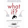 What If? (Randall Munroe)(Kniha)