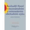 Rozhodčí řízení v mezinárodním a vnitrostátním obchodním styku - Naděžda Rozehnalová