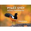 Ptačí svět očima fotografa (Tomáš Grim)
