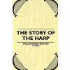 The Story of the Harp (William Henry Flood)()