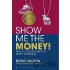 Show Me the Money! - Esteve Calzada