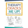 Therapy Cracks Me Up!: Cartoons About Psychotherapy (Jean Rosenfeld)(Brožovaná)