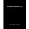 Spielberg: The First Ten Years (Laurent Bouzereau)(Pevná)