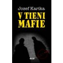 V tieni mafie - Jozef Karika