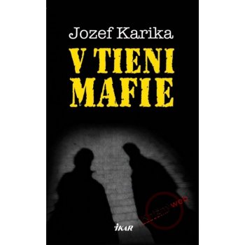 V tieni mafie - Jozef Karika