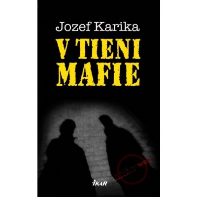 V tieni mafie - Jozef Karika